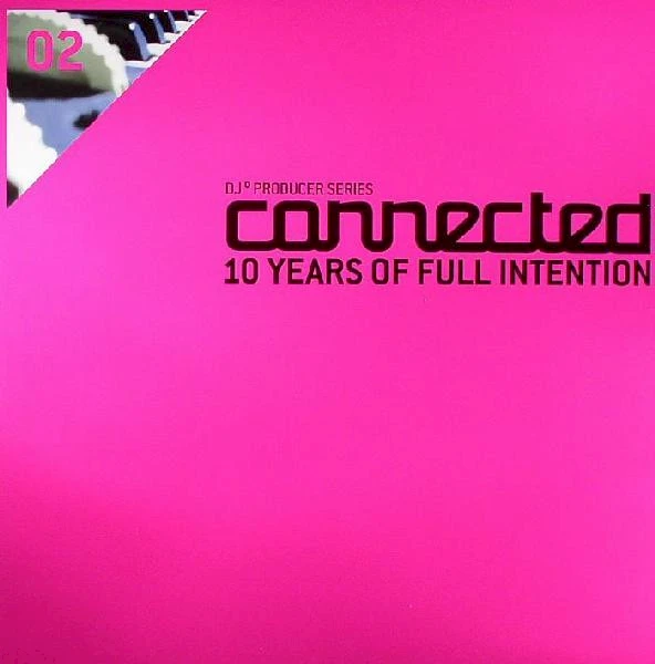 Connected: 10 Years Of Full Intention (Part 1)